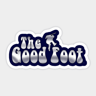 THE GOOD FOOT - (Chrome / Black outline) Sticker